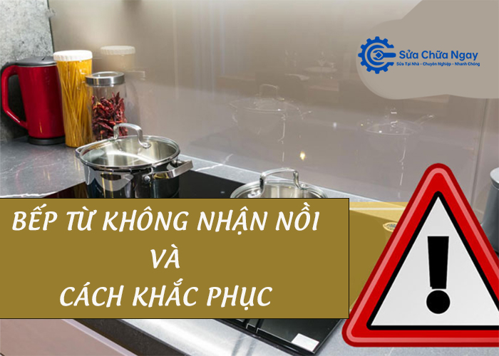 Hướng dẫn sửa bếp từ tại Đan Phương